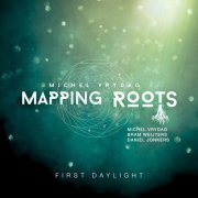 Michel Vrydag Mapping Roots - First Daylight (2022)