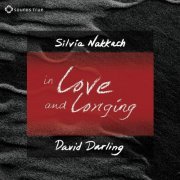 Silvia Nakkach & David Darling - In Love and Longing (2014)