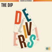 The Dip - The Dip Delivers (2019)
