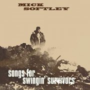Mick Softley - Songs for Swingin' Lovers (2021 Remaster) (2021)