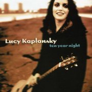 Lucy Kaplansky - Ten Year Night (1999)