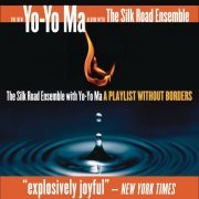 Yo Yo Ma, The Silk Road Ensemble - A Playlist Without Borders (2013)