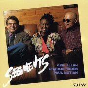 Geri Allen, Charlie Haden, Paul Motian ‎– Segments (1989) FLAC