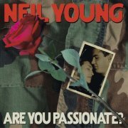 Neil Young - Are You Passionate? (Remastered) (2021) [Hi-Res]