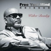 Walter Beasley - Free Your Mind (Reissue) (2017) flac