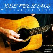 José Feliciano - Greatest Hits Vol. 2 (Digitally Remastered) (2008) FLAC