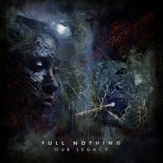 Full Nothing - Our Legacy (2024) Hi-Res