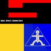 Aries Opus - Opus 3 - Cosmic Faith (2024)