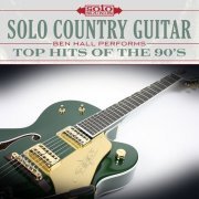Ben Hall - Top Hits of the 90's: Solo Country Guitar (2017) Hi-Res