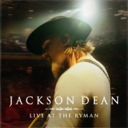 Jackson Dean - Live at the Ryman (Live at the Ryman) (2023) Hi Res