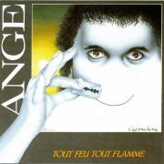 Ange - Tout Feu Tout Flamme (Reissue) (1987/2002)