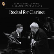 Sergio Bosi, Riccardo Bartoli - Recital for Clarinet (2024)