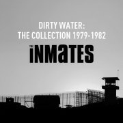The Inmates - Dirty Water: The Collection 1979-1982 (2019)