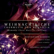 Mädchenchor Hannover, Ensemble Oktoplus, Gudrun Schröfel, Katharina Held - Weihnachtliche Chormusik der Romantik (2019) [Hi-Res]