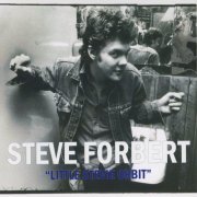 Steve Forbert - Little Stevie Orbit (2018 Remix) (2018)