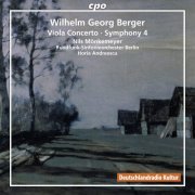 Nils Mönkemeyer, Rundfunk Sinfonieorchester Berlin, Horia Andreescu - Berger: Viola Concerto - Symphony 4 (2013)