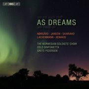 The Norwegian Soloists' Choir, Oslo Sinfonietta & Grete Pedersen - As Dreams (2016) [Hi-Res]