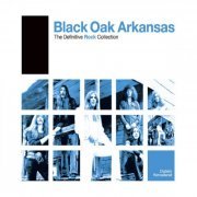 Black Oak Arkansas - Definitive Rock: Black Oak Arkansas (2006)