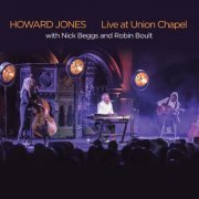 Howard Jones, Nick Beggs & Robin Boult - Live at Union Chapel (2022)