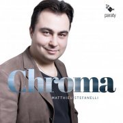 Matthieu Stefanelli - Chroma (2020) [Hi-Res]