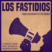 Los Fastidios - From Lockdown To The World (2020)