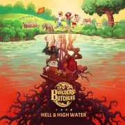 The Builders and the Butchers - Hell & High Water (2022) [Hi-Res]