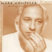 Mark Knopfler - Darling Pretty (2021 Remaster) (2021)