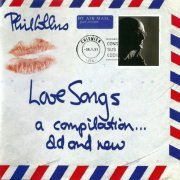 Phil Collins - Love Songs: A Compilation... Old And New (2004) CD-Rip