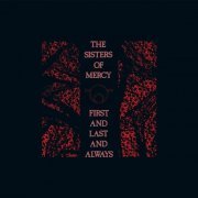 The Sisters Of Mercy - First and Last and Always Collection (Digital Edition) (2015) [Hi-Res]