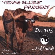 Dr. Wu' and Friends - "Texas Blues" Project (2007)