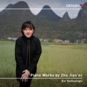 Yashuangzi Xie - Jian'er Zhu: Piano Works (2024) [Hi-Res]
