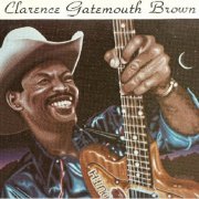 Clarence "Gatemouth" Brown - Discography (1973-2015)