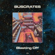 Buscrates - Blasting Off (2020)
