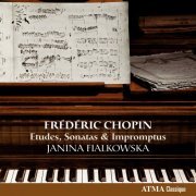 Janina Fialkowska - Chopin: Etudes, Sonatas & Impromptus (2010)