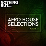 VA - Nothing But... Afro House Selections, Vol. 18 (2023) FLAC