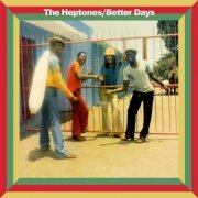 The Heptones - Better Days (Expanded Version) (1978)
