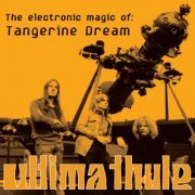 Tangerine Dream - Ultima Thule: The Electronic Magic Of Tangerine Dream (2011)