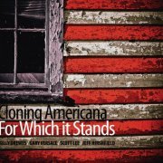 Cloning Americana - For Which It Stands (2011)