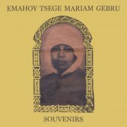 Emahoy Tsege Mariam Gebru - Souvenirs (2024) [Hi-Res]
