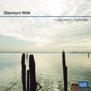Ekkehard Wolk - Lessons in Solitude (2023) Hi Res
