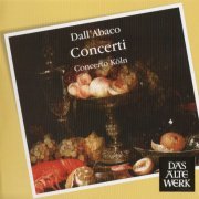 Concerto Köln - Dall'Abaco: Concerti (2007) CD-Rip