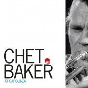 Chet Baker - At Capolinea (Remastered) (2023) [Hi-Res]