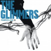 The Glimmers - FabricLive 31 (2006)