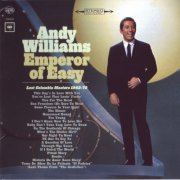 Andy Williams - Emperor Of Easy: Lost Columbia Masters 1962-1972 (2020)