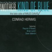 Conrad Herwig - Another Kind of Blue:The Latin Side of Miles Davis (2004) CD Rip