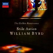 Stile Antico - The Golden Renaissance: William Byrd (2023) [Hi-Res]