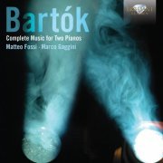 Matteo Fossi, Marco Gaggin - Bartok: Complete Music for Two Pianos (2014)