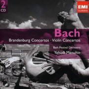 The Bath Festival Chamber Orchestra, Yehudi Menuhin - J.S. Bach: Brandenburg Concertos / Violin Concertos (2008)