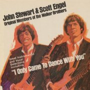 John Stewart & Scott Engel - I Only Came To Dance With You (1966)