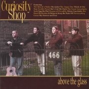 Curiosity Shop - Above the Glass (1998)